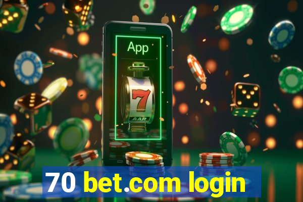 70 bet.com login